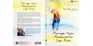 Manafsir Lagu Rindu dari Hujan – Catatan Buku Puisi IGA Maya Kurnia