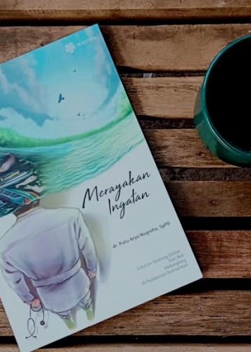 Buku “Merayakan Ingatan”: Belajar Menjadi Manusia dari Seorang Dokter
