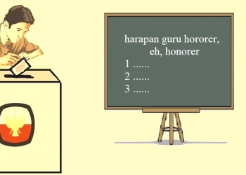 Harapan Seorang Guru Hororer, Eh, Honorer, Kepada Presiden, Wakil Presiden & Wakil Rakyat Pilihan Bangsa