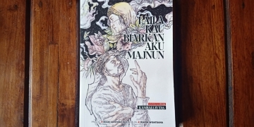 Buku Puisi “Laila Kau Biarkan Aku Majnun”: Peristiwa dan Kenangan Tak Senilai Berita