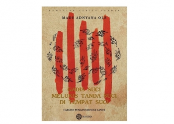 Menelisik Sisi Atavisme pada “Gadis Suci Melukis Tanda Suci di Tempat Suci”