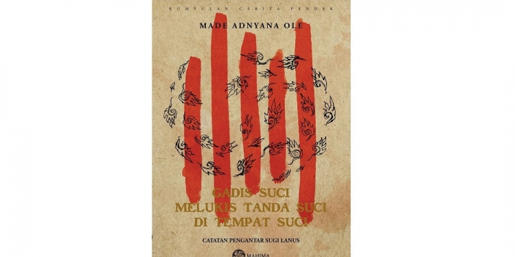 Menelisik Sisi Atavisme pada “Gadis Suci Melukis Tanda Suci di Tempat Suci”