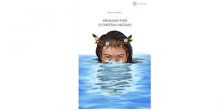 “Menanam Puisi di Emperan Matamu” –  Melihat Esa Menanam Kata-Kata Tak Biasa