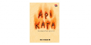 Anomali Diri dalam “Api Kata”