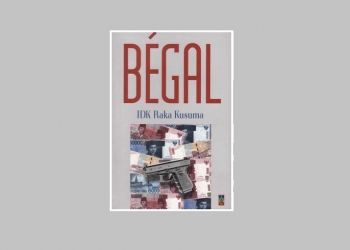 Kekerasan dan Kepiluan dalam Realita Sosial – Ulasan Buku Kumpulan Cerpen “Begal”