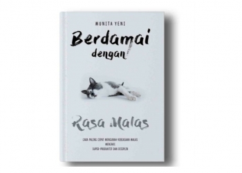 Berdamai Dengan Rasa Malas Efektif Bantu Lawan Rasa Malas