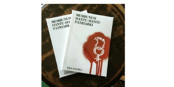 Kenali Pandangan Perempuan Secara Lebih Terbuka Lewat “Membunuh Hantu-hantu Patriarki”