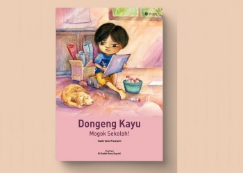 Dongeng Kayu, Dongeng Anak ‘Kekinian’, Sederhana Namun Sarat Makna
