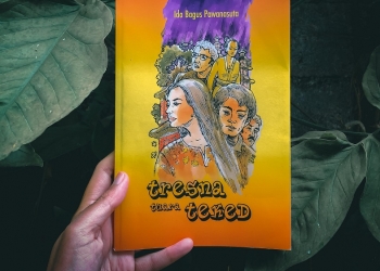 Membaca Tresna Tuara Teked, Bercermin ke Masa Lalu dan Masa Kini