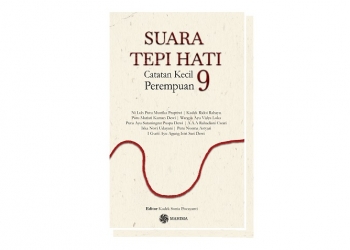 Perempuan yang Bersuara, Perempuan yang Berkarya || Pengantar Buku “Suara Tepi Hati”