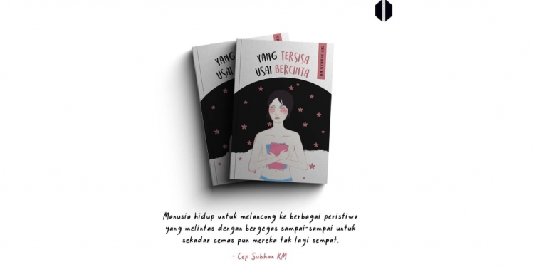 Rajah Gairah Selepas Percintaan Kata || Novel “Yang Tersisa Usai Bercinta”