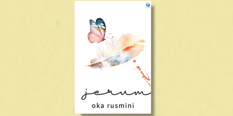 Berkenalan dengan Karya Sastra Kuno Lewat Cara Kekinian | Novel “Jerum” Oka Rusmini