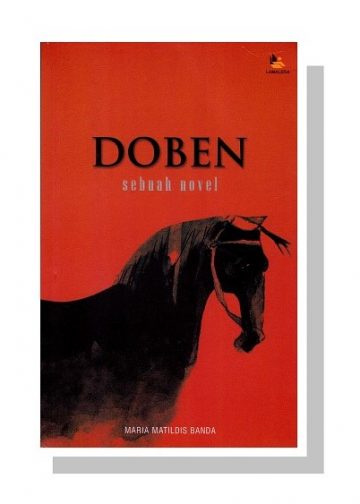 Antara Pengorbanan dan Pengkhianatan | Ulasan Novel “Doben” Karya Maria Matildis Banda