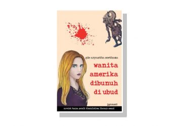 Memikirkan Kembali Tradisi, Adat Istiadat dan Budaya Bali dalam “Wanita Amerika Dibunuh di Ubud”