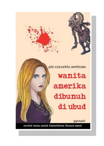Memikirkan Kembali Tradisi, Adat Istiadat dan Budaya Bali dalam “Wanita Amerika Dibunuh di Ubud”