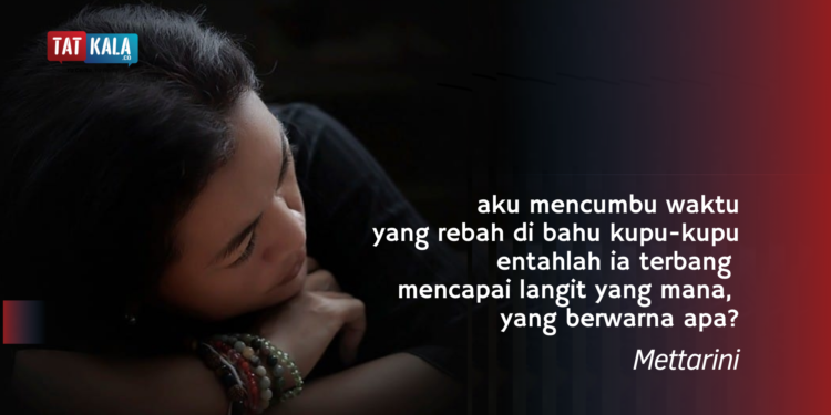 Puisi-puisi Mettarini | Aku Mencumbu Waktu
