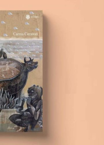 Menatap Manusia Bali Dengan Segala Ikatannya Dalam “Aud Kelor” Karya Carma Citrawati