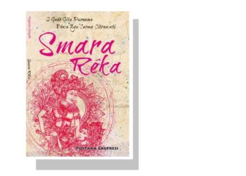 Menakar Budaya dan Sastra Bali dalam Smara Reka
