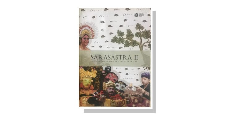 Ubud, Pusat Peradaban Budaya Bali Beserta Tantangan Hari Ini | Ulasan Buku Sarasastra II