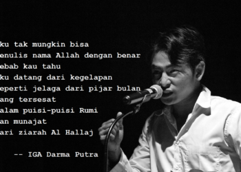 Puisi-puisi IGA Darma Putra | Nur Illahi, Pertemuan-Pertemuan