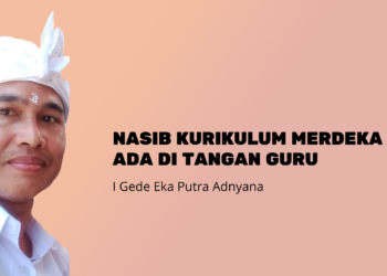 Nasib Kurikulum Merdeka Ada di Tangan Guru