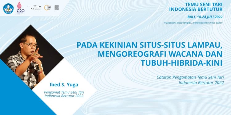 Pada Kekinian Situs-Situs Lampau, Mengoreografi Wacana dan Tubuh-Hibrida-Kini