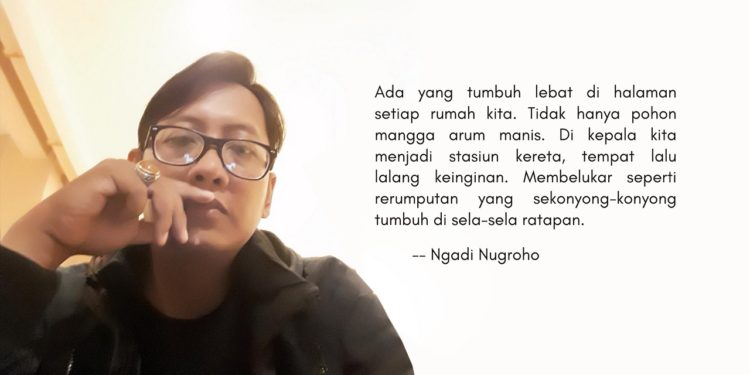 Puisi-puisi Ngadi Nugroho | Kita Adalah Pendatang Asing