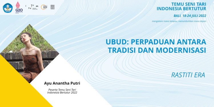 Ubud, Antara Tradisi dan Modernisasi, dan Jalan Tari Ni Komang Ayu Anantha Putri