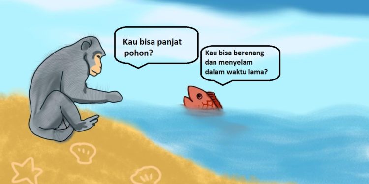 Monyet Pintar Karena Pandai Panjat Pohon | Apakah Ikan Bodoh Karena Tak Bisa Memanjat?