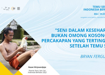 “Seni dalam Keseharian Bukan Omong Kosong”—Percakapan yang Tertinggal Setelah Temu Seni