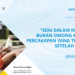 “Seni dalam Keseharian Bukan Omong Kosong”—Percakapan yang Tertinggal Setelah Temu Seni