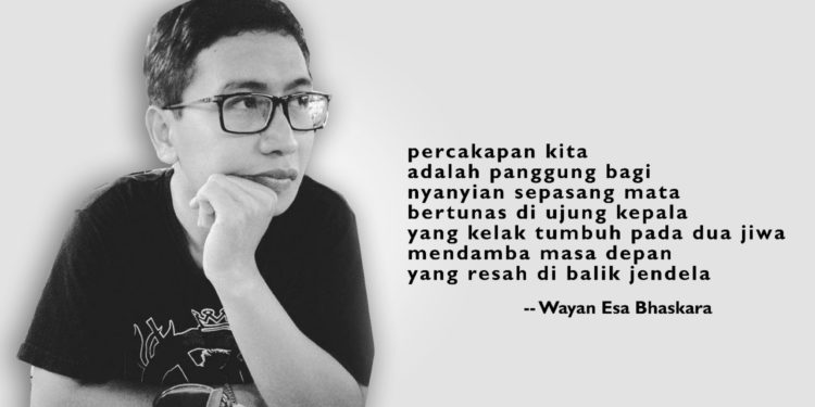 Puisi-puisi Wayan Esa Bhaskara | Nyanyian Sepasang Mata