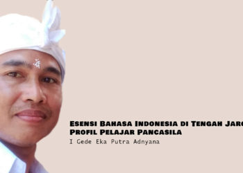 Esensi Bahasa Indonesia di Tengah Jargon Profil Pelajar Pancasila | Seri Peringatan Bulan Bahasa