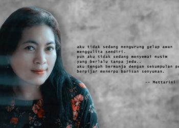 Puisi-puisi Mettarini | Jika Aku, Jika Kau, Menjadi Diri