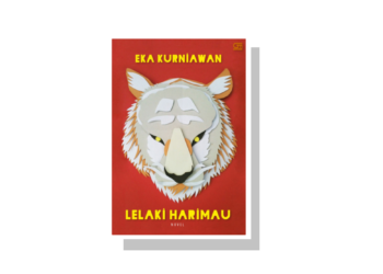 Dunia Patriarki Dalam Novel “Lelaki Harimau” Karya Eka Kurniawan