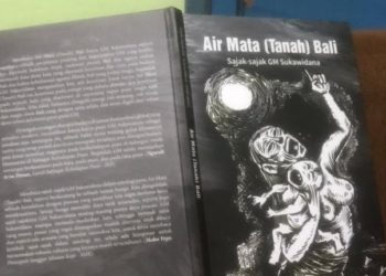 Melihat Keutuhan Bali | Epilog Suteja Neka untuk Buku Puisi Air Mata (Tanah) Bali