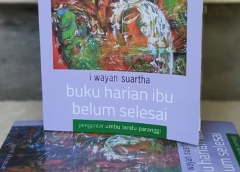 Lagu Rindu untuk Ibu: Membaca Sajak-sajak I Wayan Suartha