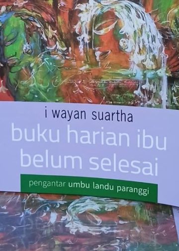 Lagu Rindu untuk Ibu: Membaca Sajak-sajak I Wayan Suartha