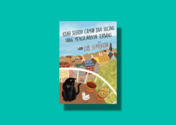 Pembelajaran Moral dari Buku “Kisah Seekor Camar dan Kucing yang Mengajarinya Terbang” Karya Luis Sepulveda