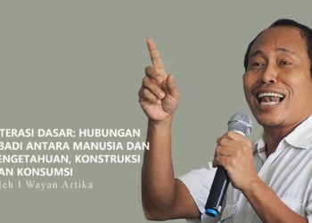 Literasi Dasar: Hubungan Abadi Antara Manusia dan Pengetahuan, Konstruksi dan Konsumsi