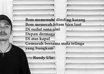 Puisi-puisi Rusdy Ulu | Keruh, Gelisah, Propaganda