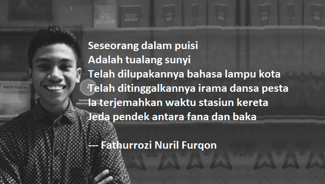 Puisi-puisi Fathurrozi Nuril Furqon | Seseorang Dalam Puisi