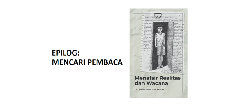 Buku “Menafsir Realitas dan Wacana” | Epilog: Mencari Pembaca