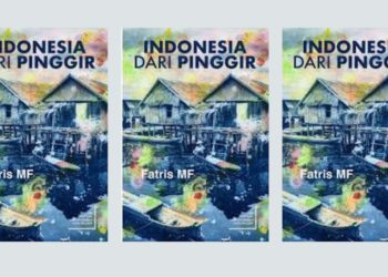 Indonesia dari Pinggir: Memoar Perjalanan yang Mengagumkan