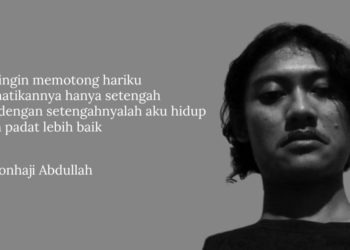 Puisi-puisi Sonhaji Abdullah | Ingatanku Kepada Kematian