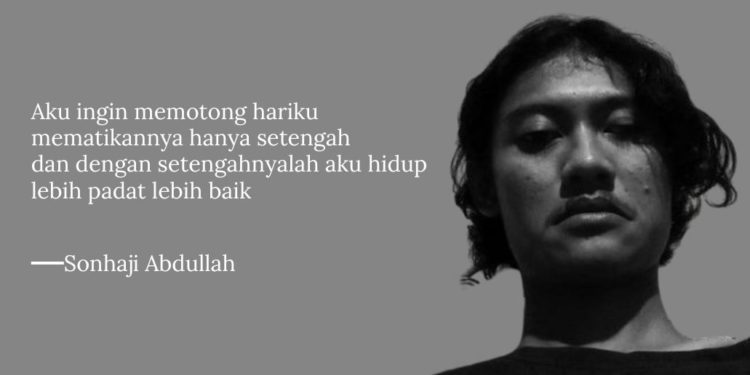 Puisi-puisi Sonhaji Abdullah | Ingatanku Kepada Kematian