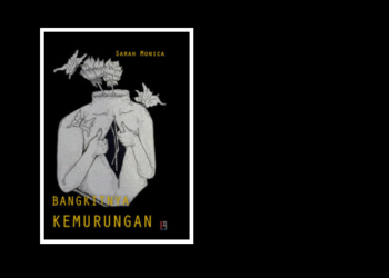 Merayakan Kemurungan Bersama Sarah Monica