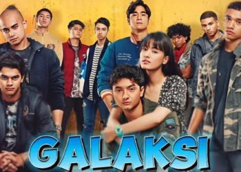 Kemauan Film “Galaksi” dari Sudut Pandang Keluarga, Sahabat, dan Pacar