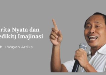 Cerita Nyata dan (Sedikit) Imajinasi