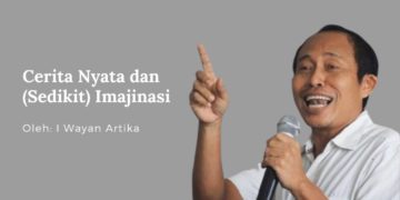 Cerita Nyata dan (Sedikit) Imajinasi